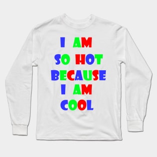 Hot And Cool Long Sleeve T-Shirt